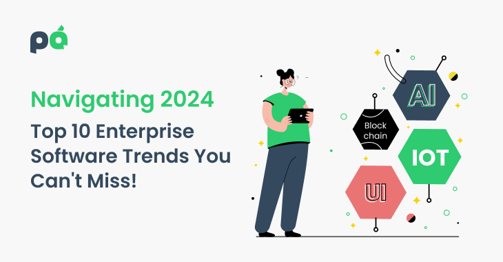 10 Top Enterprise software trends to follow in 2024